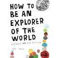 How to Be an Explorer of the World: Portable Life Museum