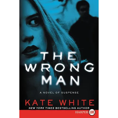 The Wrong Man: A Novel of Suspense