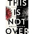 This Is Not Over
