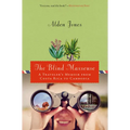 Blind Masseuse: A Traveler's Memoir from Costa Rica to Cambodia