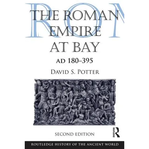 The Roman Empire at Bay, AD 180-395