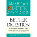 American Dietetic Association Guide to Better Digestion