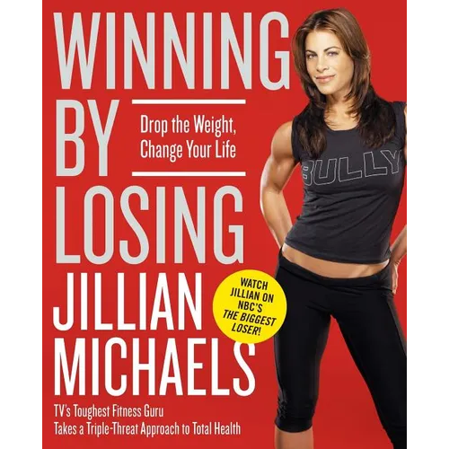 Winning by Losing: Drop the Weight, Change Your Life