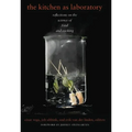 The Kitchen as Laboratory: Reflections on the Science of Food and Cooking