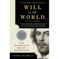 Will in the World: How Shakespeare Became Shakespeare