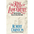 The Kiss of Lamourette: Reflections in Cultural History