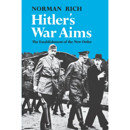 Hitler's War Aims: The Establishment of the New Order