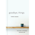 Goodbye, Things: The New Japanese Minimalism