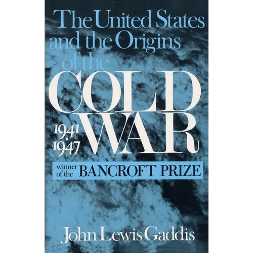 The United States and the Origins of the Cold War, 1941â "1947