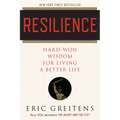 Resilience: Hard-Won Wisdom for Living a Better Life