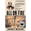All on Fire: William Lloyd Garrison and the Abolition of Slavery