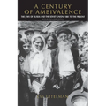 A Century of Ambivalence, Second Expanded Edition: The Jews of Russia and the Soviet Union, 1881 to the Present
