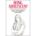 Being Adolescent: Conflict and Growth in the Teenage Years