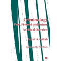 Criminology: Past, Present and Future: A Critical Overview