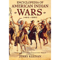 Encyclopedia of American Indian Wars: 1492-1890