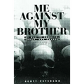 Me Against My Brother: At War in Somalia, Sudan and Rwanda