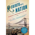 Rebirth of a Nation: The Making of Modern America, 1877-1920