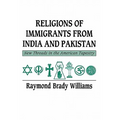 Religions of Immigrants from India and Pakistan: New Threads in the American Tapestry