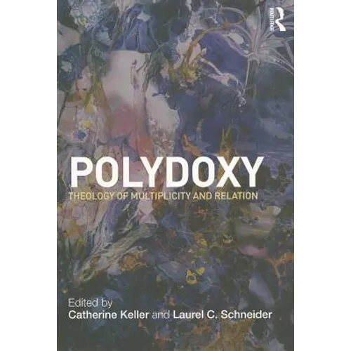 Polydoxy: Theology of Multiplicity and Relation