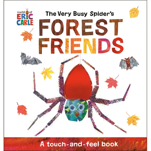 The Very Busy Spider's Forest Friends: A Touch-And-Feel Book