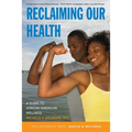 Reclaiming Our Health