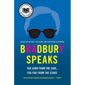 Bradbury Speaks: Too Soon from the Cave, Too Far from the Stars