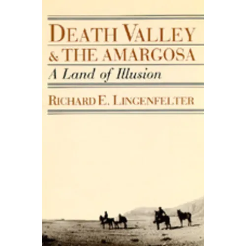 Death Valley and the Amargosa: A Land of Illusion
