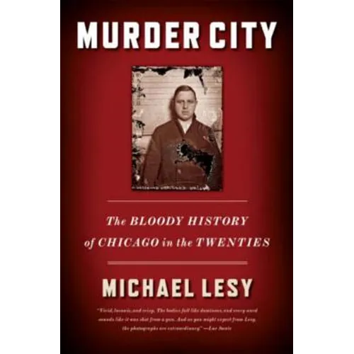 Murder City: The Bloody History of Chicago in the Twenties
