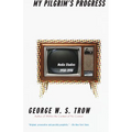 My Pilgrim's Progress: Media Studies, 1950-1998