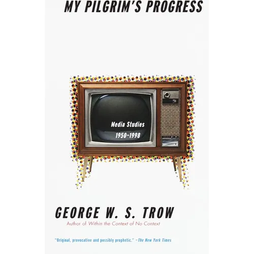 My Pilgrim's Progress: Media Studies, 1950-1998
