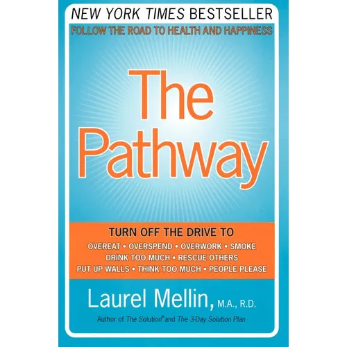 The Pathway: Follow the Road to Health and Happiness