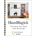 Hausmagick: Transform Your Home with Witchcraft