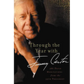 The Through the Year with Jimmy Carter: 366 Daily Meditations from the 39th President