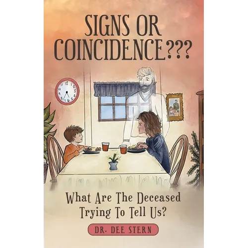 Signs or Coincidence: What Are the Deceased Trying to Tell Us?