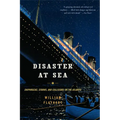 Disaster at Sea: Shipwrecks, Storms, and Collisions on the Atlantic