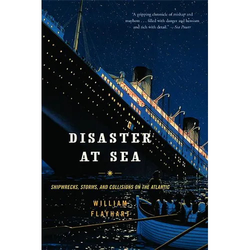 Disaster at Sea: Shipwrecks, Storms, and Collisions on the Atlantic