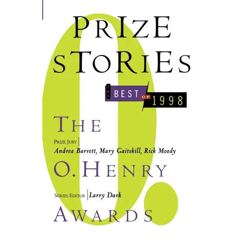 Prize Stories: the Best of 1998: The O. Henry Awards