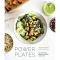 Power Plates: 100 Nutritionally Balanced, One-Dish Vegan Meals [A Cookbook]