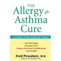 The Allergy and Asthma Cure: A Complete 8-Step Nutritional Program