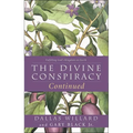 The Divine Conspiracy Continued: Fulfilling God's Kingdom on Earth