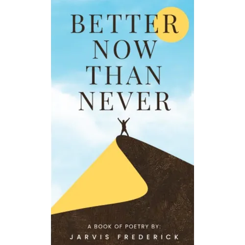 Better Now Than Never