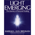 Light Emerging: The Journey of Personal Healing