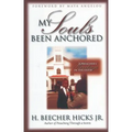 My Soul's Been Anchored: A Preacher's Heritage in the Faith