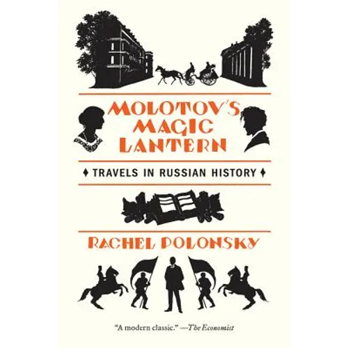 Molotov's Magic Lantern: Travels in Russian History