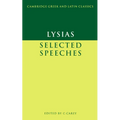 Lysias: Selected Speeches