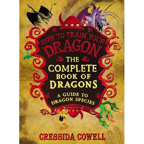The Complete Book of Dragons: (A Guide to Dragon Species)