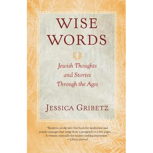 Wise Words: Jewish Thoughts and Stories Through the Ages