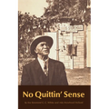 No Quittin' Sense