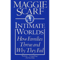 Intimate Worlds: How Families Thrive and Why They Fail