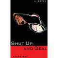 Shut Up and Deal